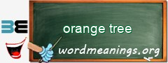 WordMeaning blackboard for orange tree